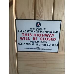San Francisco California State Civil Defense Enemy Attack Highway Sign